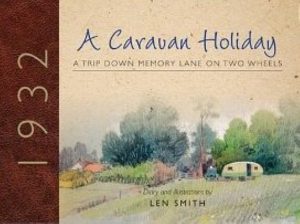 A Caravan Holiday in 1932 is a great read for nostalgic caravanners